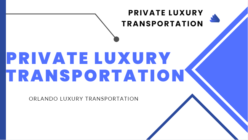 luxury transportation In Orlando and Tampa